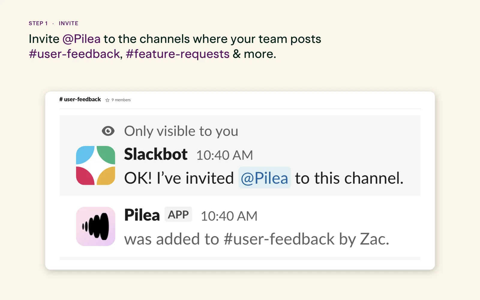 Step 1: Invite @Pilea to the channels where your team posts #user-feedback, #feature-requests & more. Slackbot confirming '@Pilea has been invited to this channel', followed by a message showing the Pilea app was added to #user-feedback.