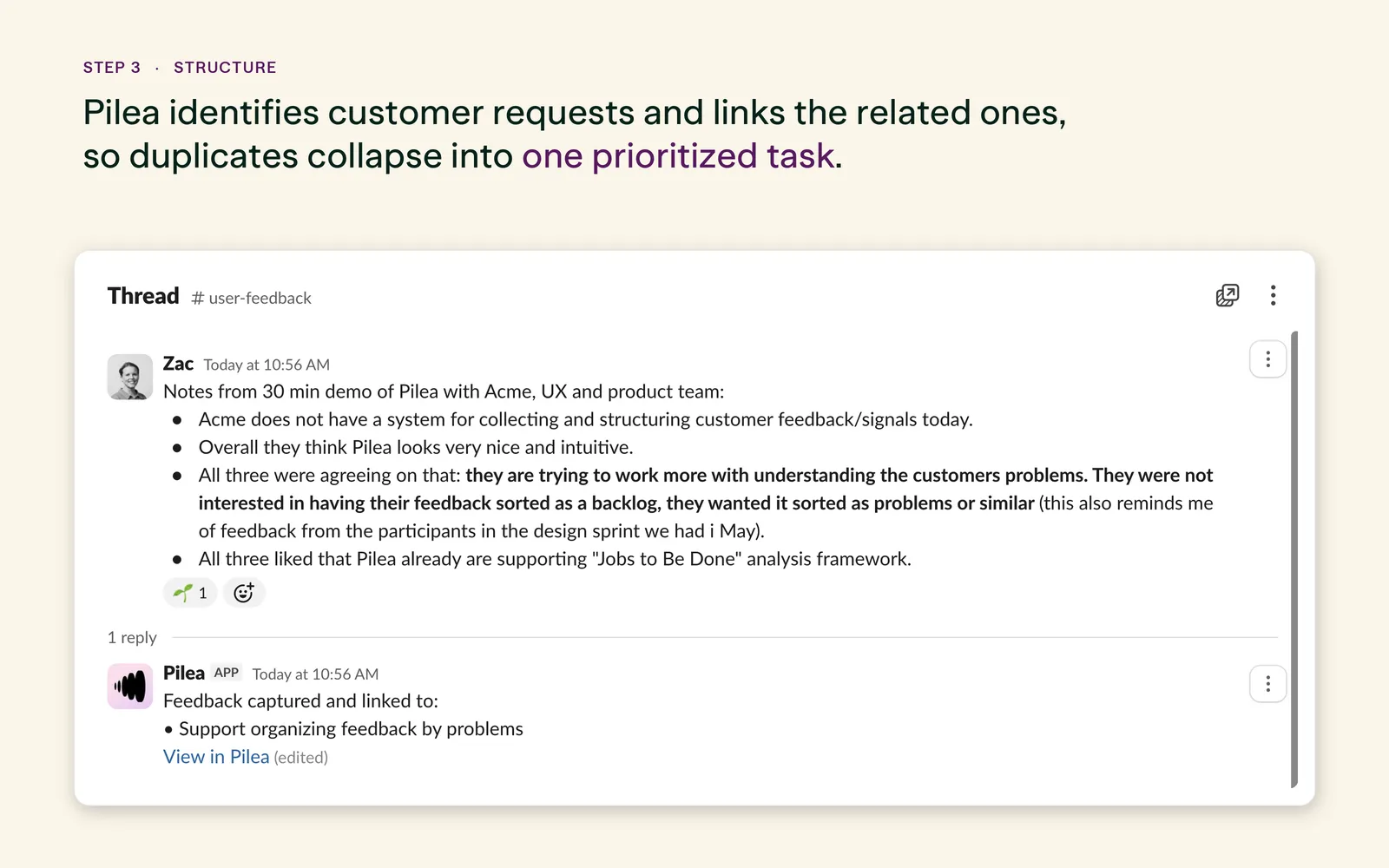 Step 3: Pilea identifies customer requests and links the related ones, so duplicates collapse into one prioritized task. A Slack thread where Pilea replies 'Feedback captured and linked to: Support organizing feedback by problems', with a View in Pilea link.